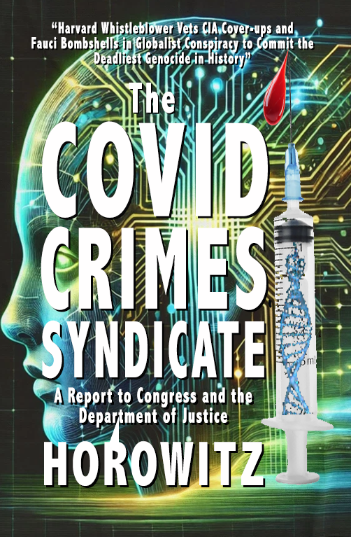 The COVID CRIMES SYNDICATE by Dr. Leonard G. Horowitz